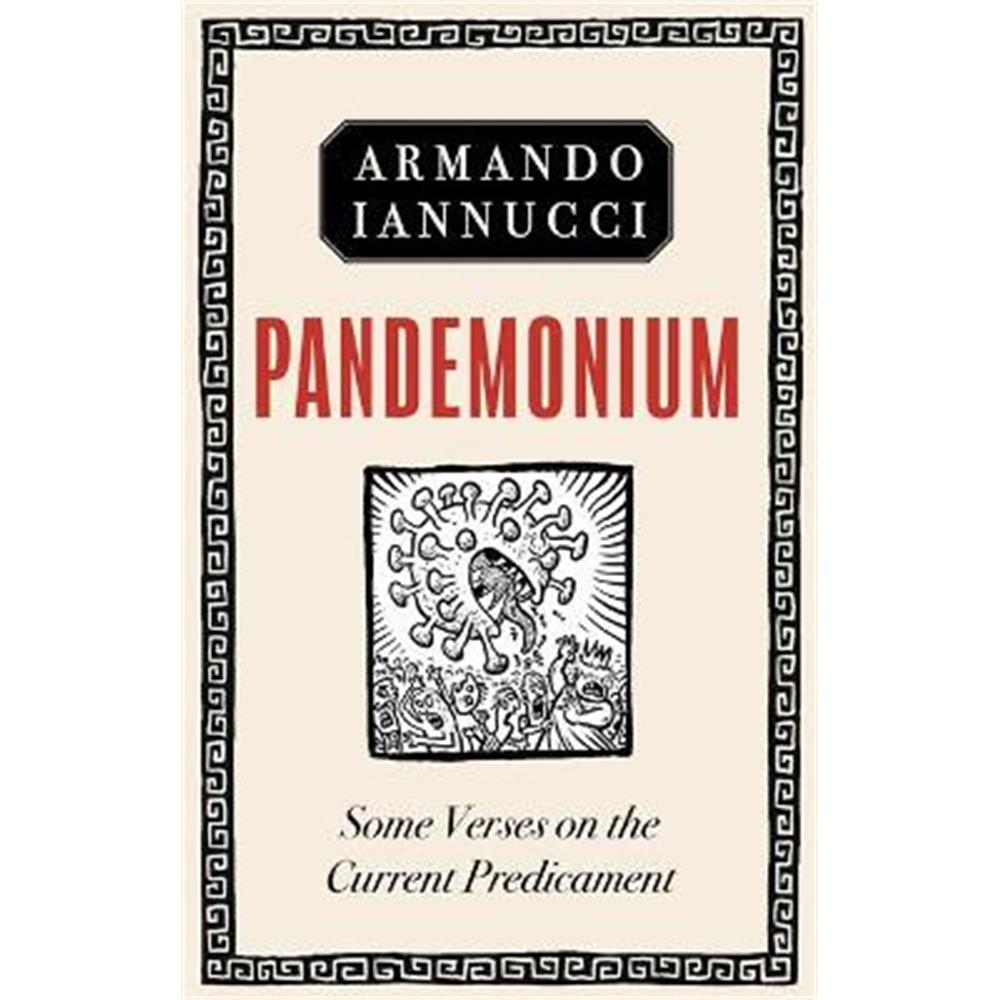 Pandemonium: Some verses on the Current Predicament (Hardback) - Armando Iannucci